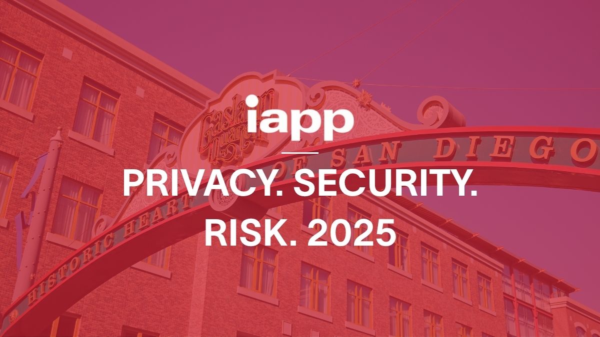 IAPP Privacy. Security. Risk. 2025 over the Gaslamp Quarter arch in San Diego with a red overlay.