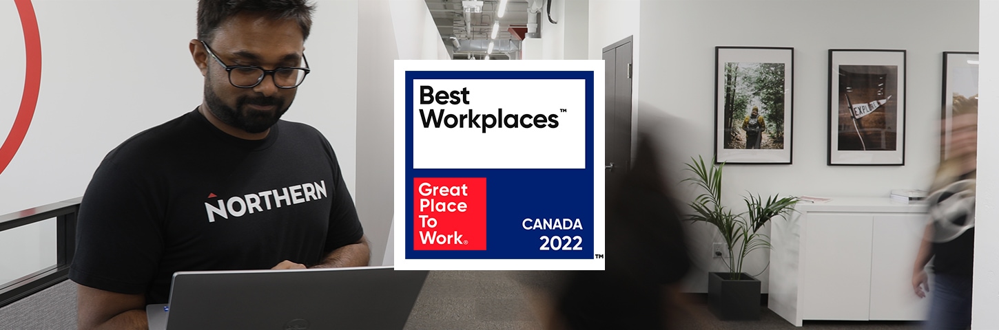 Best Workplaces in Canada logo on photo of Northern team members