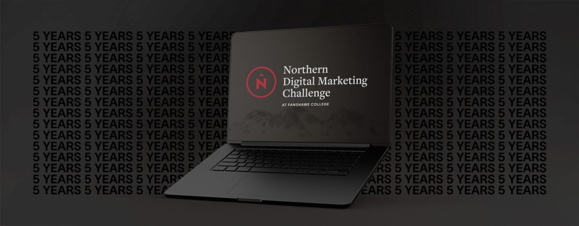 Computer Screen showing the text &quot;Northern Digital Marketing Challenge at Fanshawe&quot; with the text &quot;5 Years&quot; on the background.